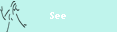 See